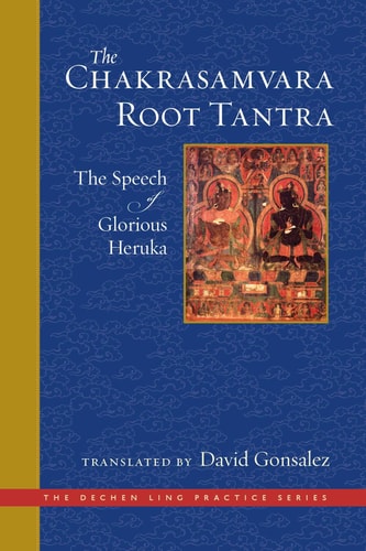 The Chakrasamvara Root Tantra The Speech of Glorious Heruka
