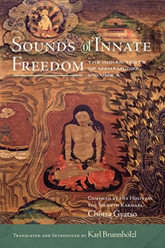 Sounds of Innate Freedom The Indian Texts of Mahamudra, Volume 4