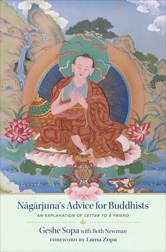 Nagarjuna's Advice for Buddhists Geshe Sopa's Explanation of Letter to a Friend