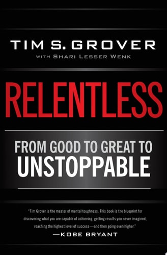 Relentless From Good to Great to Unstoppable