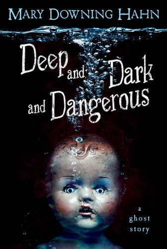 Deep and Dark and Dangerous A Ghost Story
