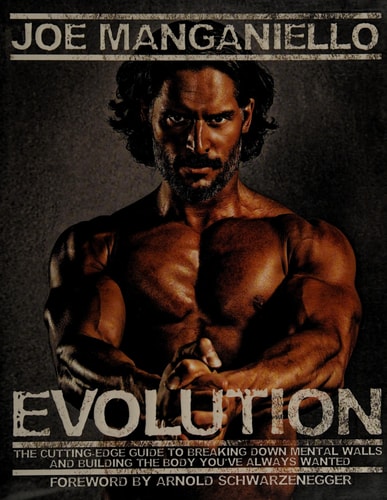 Evolution The Cutting Edge Guide to Breaking Down Mental Walls and Building the Body You've Always Wanted