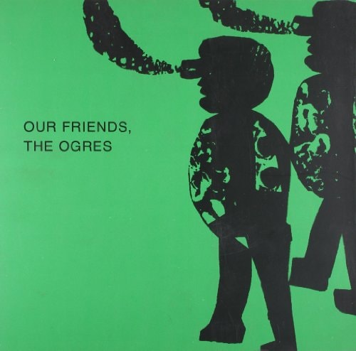 Our Friends The Ogres: