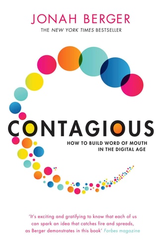 Contagious How to Build Word of Mouth in the Digital Age