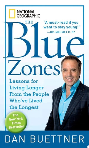 The Blue Zones Lessons for Living Longer from the People Who've Lived the Longest-1