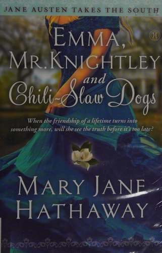 Emma, Mr. Knightley and Chili-Slaw Dogs