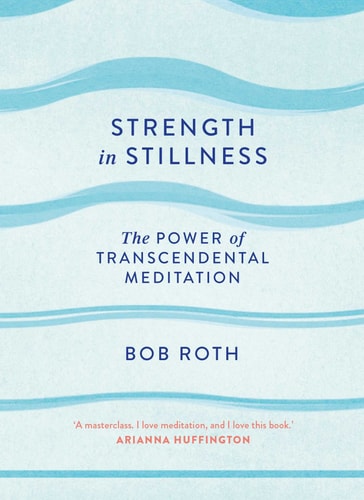 Strength in Stillness The Power of Transcendental Meditation