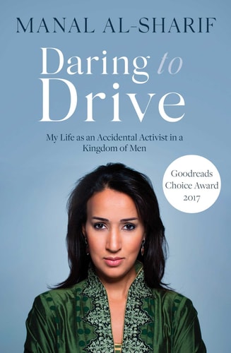 Daring to Drive My Life as an Accidental Activist in a Kingdom of Men