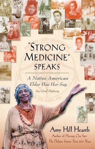 "Strong Medicine" Speaks A Native American Elder Has Her Say