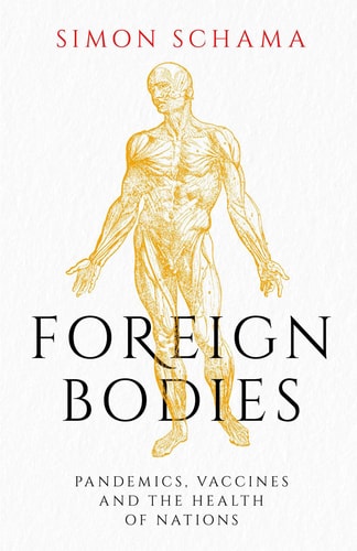 Foreign Bodies Pandemics, Vaccines and the Health of Nations