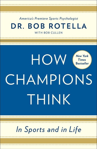 How Champions Think In Sports and in Life