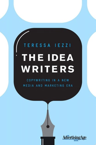 The Idea Writers Copywriting in a New Media and Marketing Era