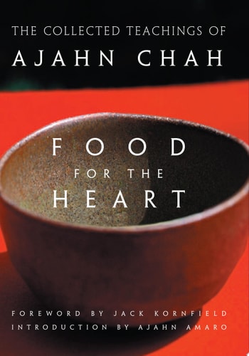Food for the Heart The Collected Teachings of Ajahn Chah