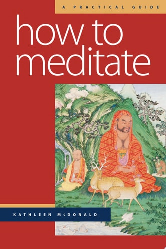 How to Meditate A Practical Guide