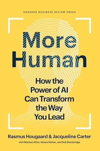 More Human How the Power of AI Can Transform the Way You Lead