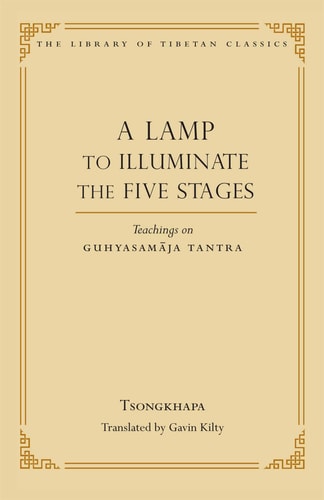 A Lamp to Illuminate the Five Stages Teachings on Guhyasamaja Tantra