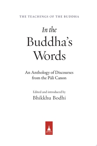 In the Buddha's Words An Anthology of Discourses from the Pali Canon