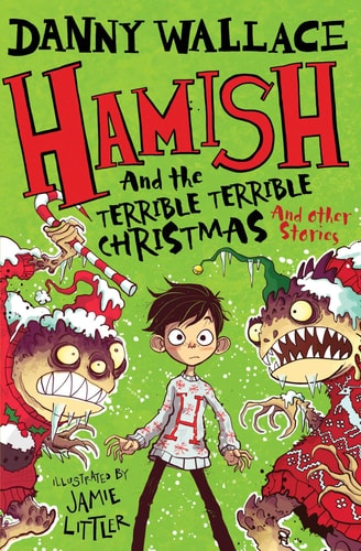 Hamish and the Terrible Terrible Christmas and Other Starkley Stories