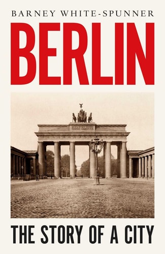 Berlin The Story of a City
