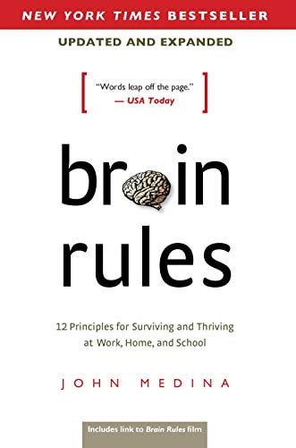 Brain Rules (Updated and Expanded) 12 Principles for Surviving and Thriving at Work, Home, and School-1