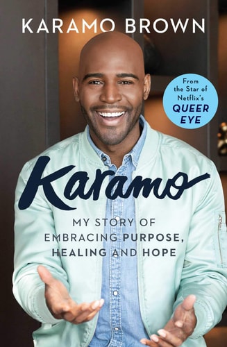 Karamo My Story of Embracing Purpose, Healing and Hope