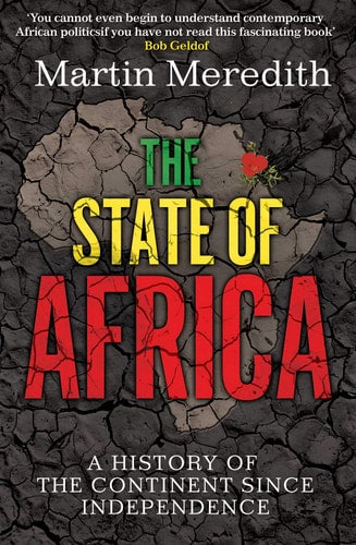 The State of Africa A History of the Continent Since Independence