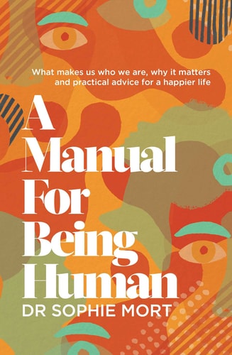 A Manual for Being Human