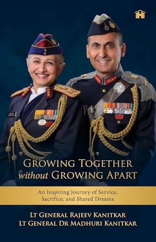Growing Together Without Growing Apart:an Inspiring Journey Of Service, Sacrifice, And Shared Dreams