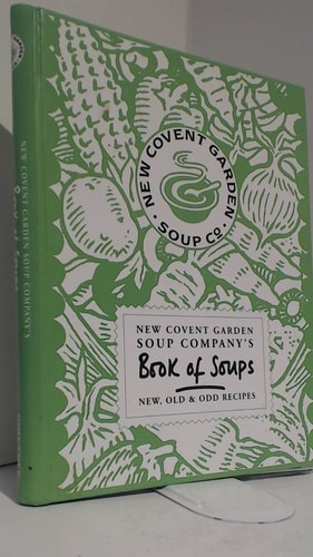 Book of Soups New, Old and Odd Recipes