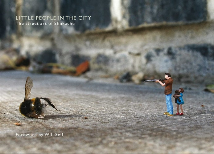 Little People in the City The Street Art of Slinkachu