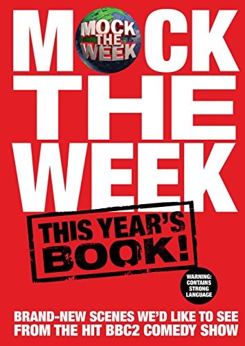 Mock the Week This Year's Book : All-new Scenes We'd Like to See