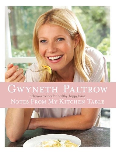 Notes from My Kitchen Table Delicious, Easy Recipes for Healthy, Happy Living