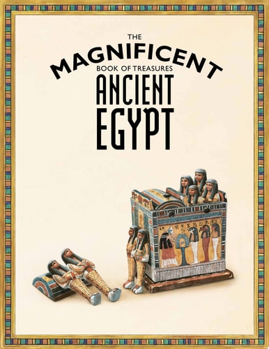 The Magnificent Book of Treasures: Ancient Egypt