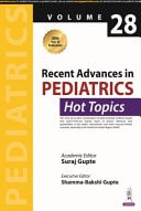 Recent Advances in Pediatrics - Hot Topics Volume 28