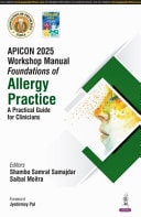APICON 2025 Workshop Manual: Foundations of Allergy Practice A Practical Guide for Clinicians