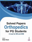 Solved Papers Orthopedics for PG Students