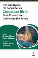 Obs and Gynae PG Focus Series: Caesarean Birth Past, Present and Optimizing the Future