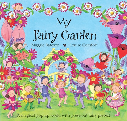 My Fairy Garden A Magical Pop-up World with Press-out Fairy Pieces