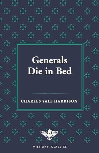 Generals Die in Bed (Fauji Days Military Classics)