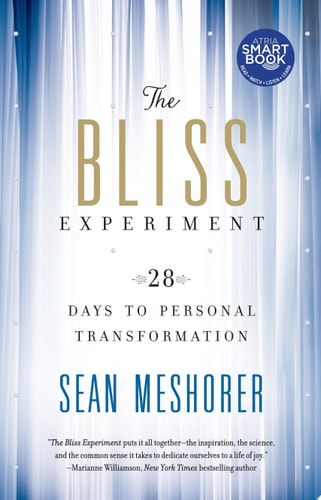 The Bliss Experiment 28 Days to Personal Transformation