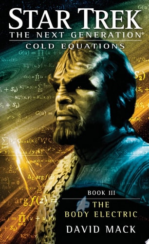 Star Trek: The Next Generation: Cold Equations: The Body Electric Book Three
