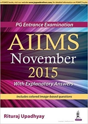 AIIMS NOVEMBER 2015 WITH EXPLANATORY ANSWERS PG ENTRANCE EXAMINATION
