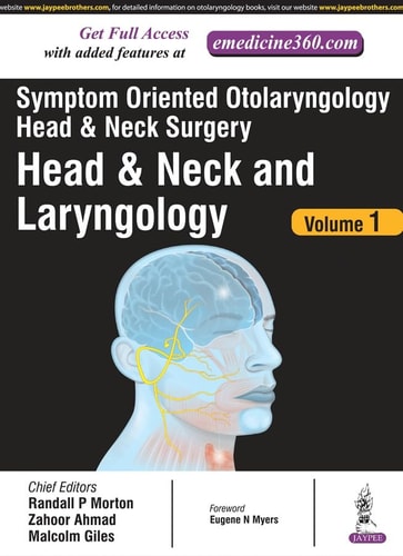 Symptom Oriented Otolaryngology: Head & Neck Surgery - Volume 1 Head & Neck and Laryngology