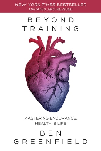 Beyond Training Mastering Endurance, Health & Life