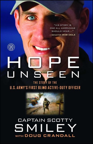 Hope Unseen The Story of the U.S. Army's First Blind Active-Duty Officer