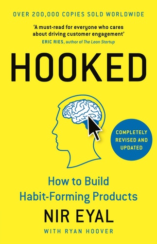 Hooked How to Build Habit-forming Products