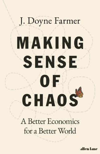 Making Sense of Chaos A Better Economics for a Better World-1