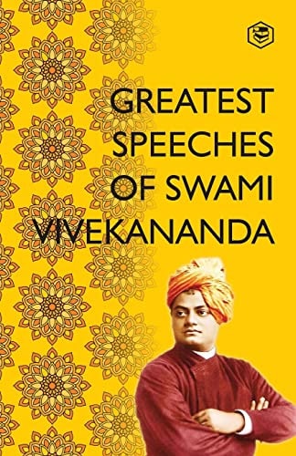 Greatest Speeches ¿of Swami Vivekananda Collection of 35 Speeches