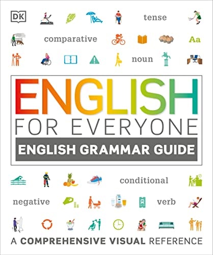 English for Everyone English Grammar Guide A Comprehensive Visual Reference-1