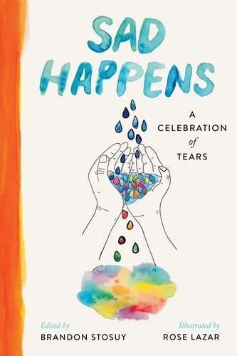 Sad Happens A Celebration of Tears